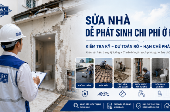 SỬA NHÀ DỄ PHÁT SINH CHI PHÍ Ở ĐÂU? 