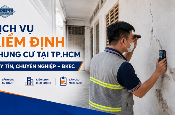 Dịch Vụ Kiểm Định Chung Cư Tại TP.HCM – BKEC