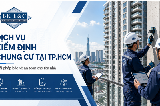 Dịch Vụ Kiểm Định Chung Cư Tại TP.HCM Uy Tín Chuyên Nghiệp – BKEC