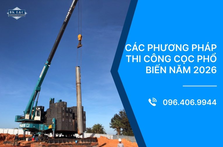 Các phương pháp thi công cọc phổ biến năm 2026