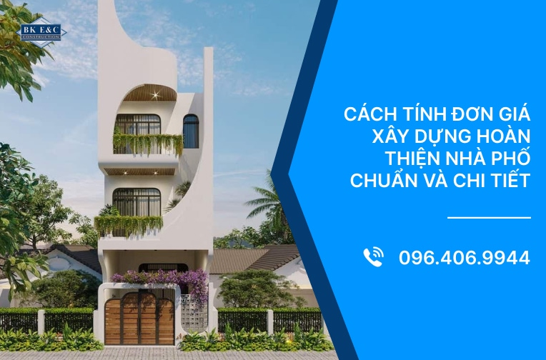 Cách tính đơn giá xây dựng hoàn thiện nhà phố chuẩn và chi tiết