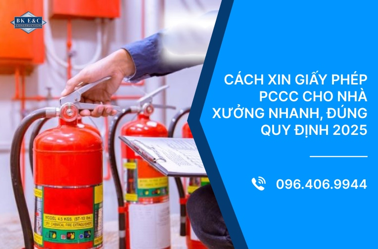 Cách xin giấy phép PCCC cho nhà xưởng nhanh, đúng quy định 2025
