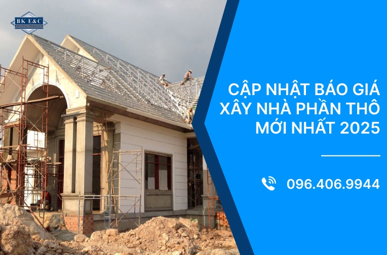 Cập nhật báo giá xây nhà phần thô mới nhất 2025