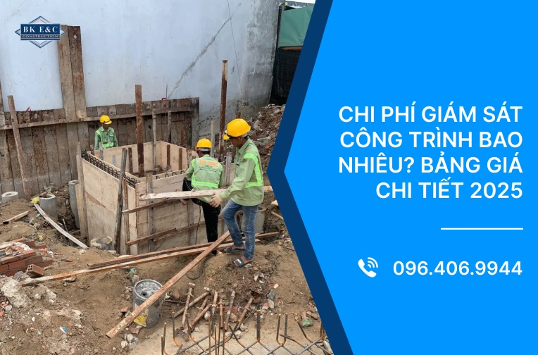Chi phí giám sát công trình bao nhiêu? Bảng giá chi tiết 2025