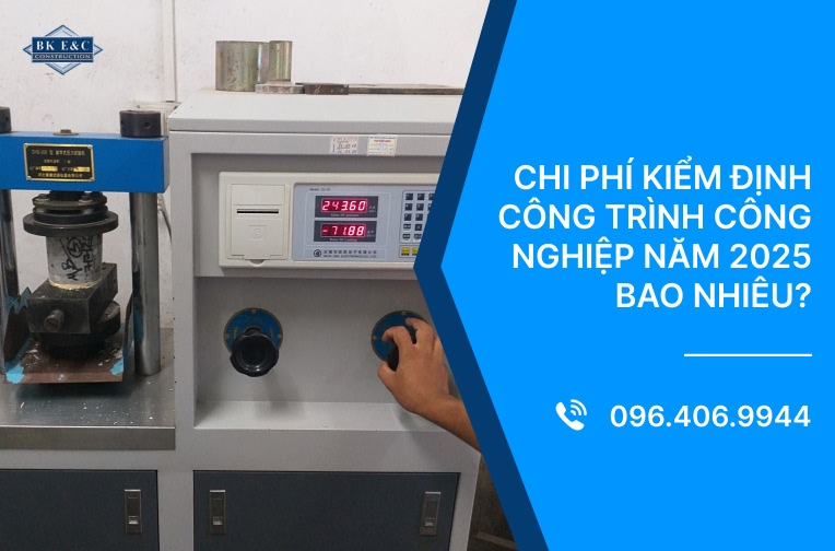 Chi phí kiểm định công trình công nghiệp năm 2025 bao nhiêu?