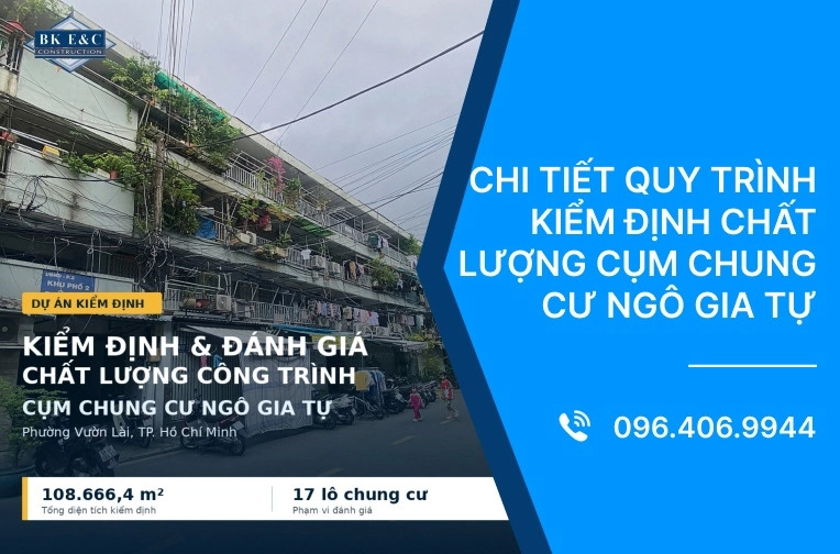Chi tiết quy trình kiểm định chất lượng cụm chung cư Ngô Gia Tự