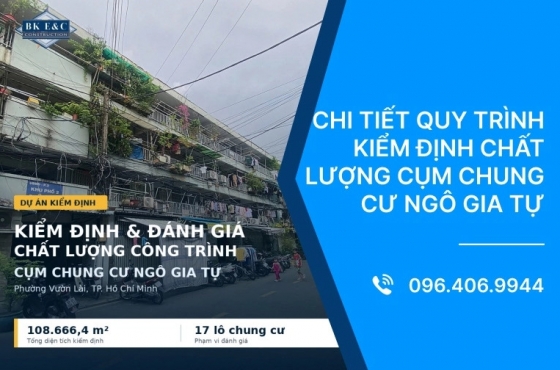 Chi tiết quy trình kiểm định chất lượng cụm chung cư Ngô Gia Tự