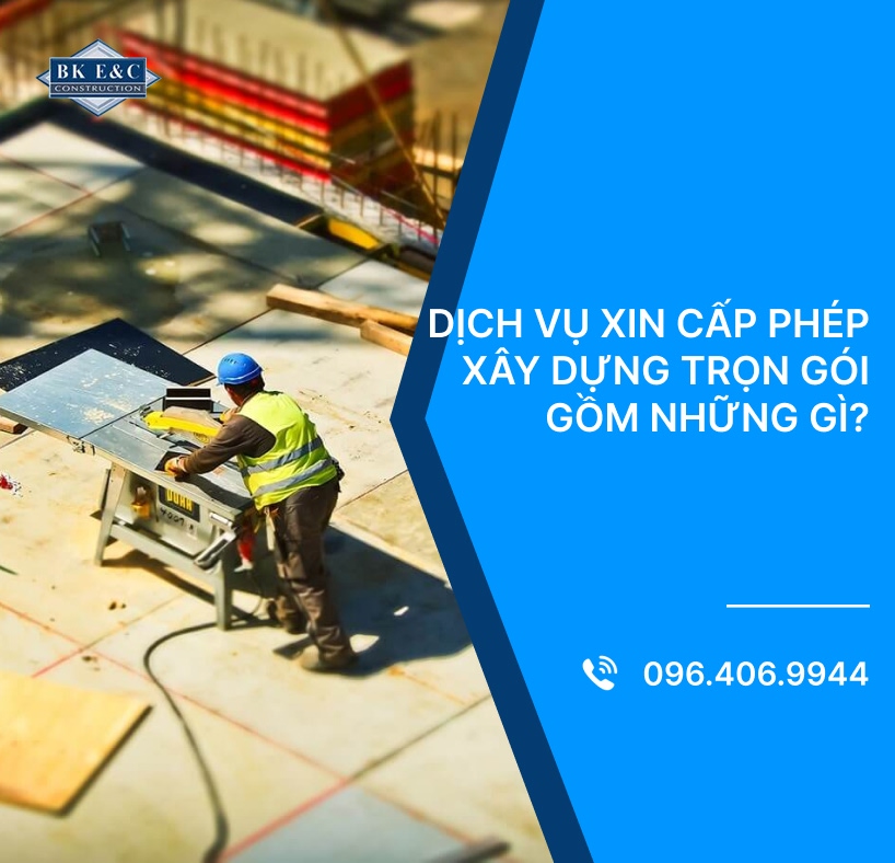 Dịch vụ xin cấp phép xây dựng trọn gói gồm những gì?