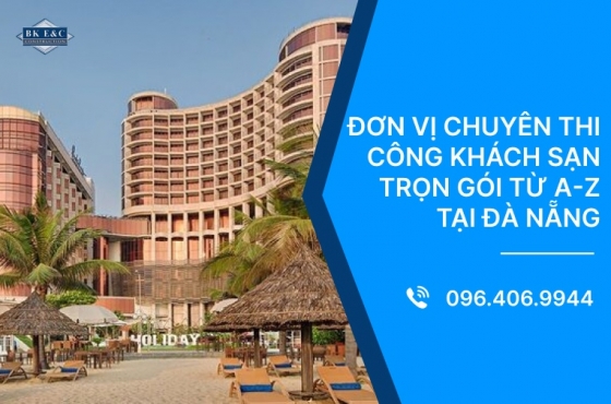 Đơn vị chuyên thi công khách sạn trọn gói từ A-Z tại Đà Nẵng