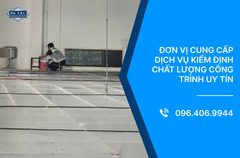 Đơn vị cung cấp dịch vụ kiểm định chất lượng công trình uy tín