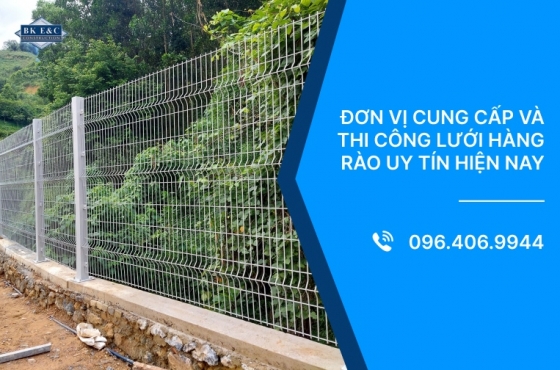 Đơn vị cung cấp và thi công lưới hàng rào uy tín hiện nay