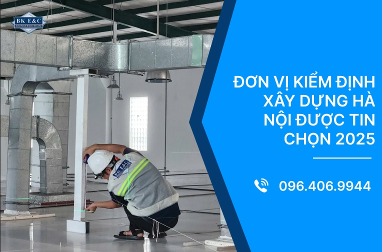 Đơn vị kiểm định xây dựng Hà Nội được tin chọn 2025