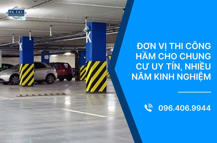 Đơn vị thi công hầm cho chung cư uy tín, nhiều năm kinh nghiệm 