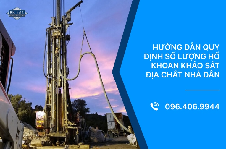 Hướng dẫn quy định số lượng hố khoan khảo sát địa chất nhà dân 