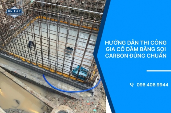 Hướng dẫn thi công gia cố dầm bằng sợi carbon đúng chuẩn