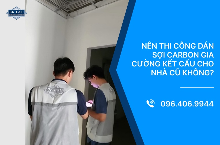 Nên thi công dán sợi carbon gia cường kết cấu cho nhà cũ không?