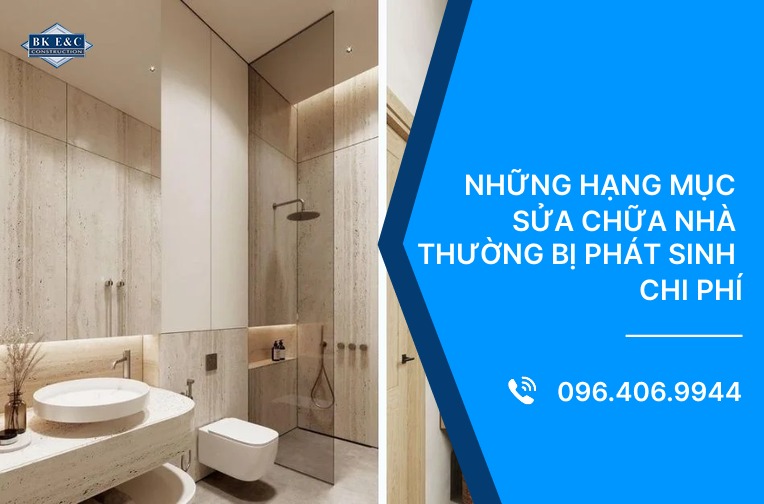 Những hạng mục sửa chữa nhà thường bị phát sinh chi phí 