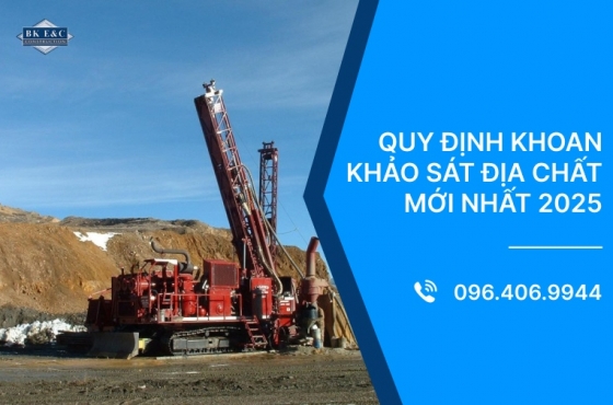 Quy định khoan khảo sát địa chất mới nhất 2025