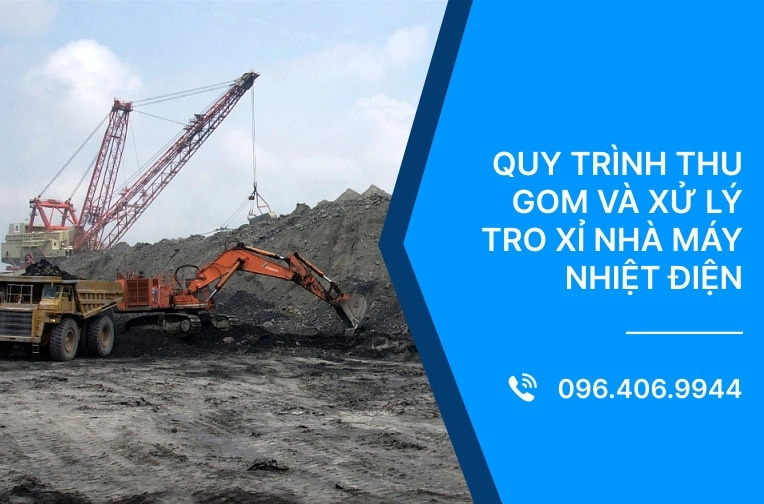 Quy trình thu gom và xử lý tro xỉ nhà máy nhiệt điện