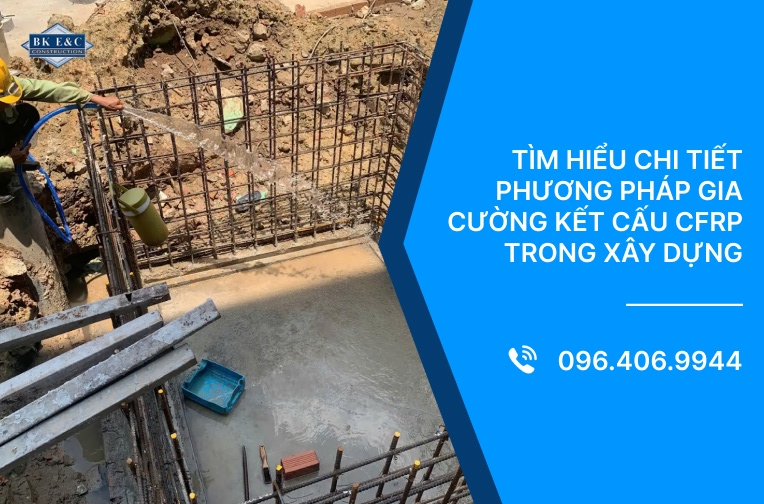 Tìm hiểu chi tiết phương pháp gia cường kết cấu CFRP trong xây dựng