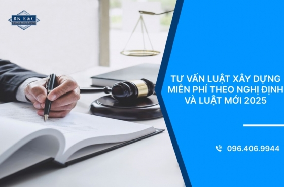 Tư vấn luật xây dựng miễn phí theo Nghị định và Luật mới 2025