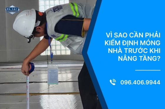 Vì sao cần phải kiểm định móng nhà trước khi nâng tầng?
