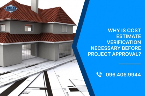 Why is cost estimate verification necessary before project approval?