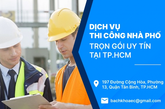 Dịch Vụ Thi Công Nhà Phố Trọn Gói Uy Tín Tại TP.HCM  